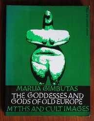 The Goddesses and Gods of Old Europe: Myths and Cult Images
