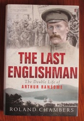 The Last Englishman: The Double Life of Arthur Ransome
