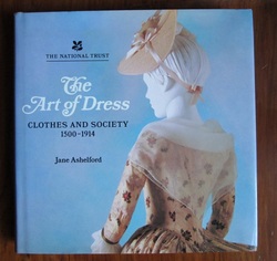 The Art of Dress: Clothes and Society, 1500-1914
