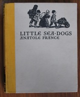 Little Sea-Dogs and Other Tales of Childhood
