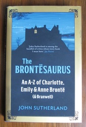 The Brontësaurus: An A-Z of Charlotte, Emily and Anne Brontë (and Branwell)
