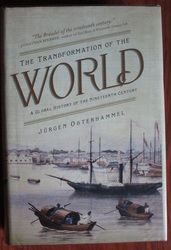 The Transformation of the World: A Global History of the Nineteenth Century
