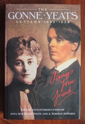 The Gonne-Yeats Letters 1893-1938: Always Your Friend
