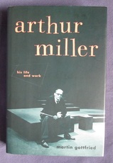 Arthur Miller: His Life and Work
