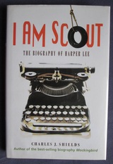 I am Scout: The Biography of Harper Lee
