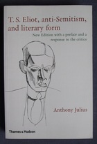 T. S. Eliot, Anti-Semitism, and Literary Form
