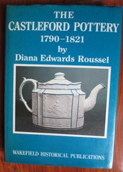 The Castleford Pottery 1790-1821
