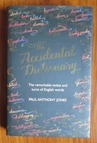 The Accidental Dictionary: The Remarkable Twists and Turns of English Words
