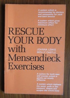 Rescue Your Body with Mensendieck Exercise: The Mensendieck-Nymenn System of Exercises
