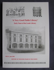 A Very Good Public Library: Early Years of the Leeds Library
