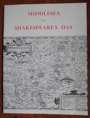 Middlesex in Shakespeare's Day: Exhibition of Records From the Middlesex County Record Office
