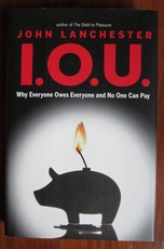 I.O.U.: Why Everyone Owes Everyone and No One Can Pay
