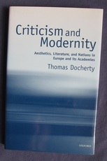 Criticism and Modernity: Aesthetics, Literature and Nations in Europe and its Academies
