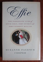 Effie: The Passionate Lives of Effie Gray, Ruskin and Millais