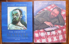 The Unknown Matisse: A Life of Henri Matisse, Volume One, 1869-1908 AND Matisse the Master : A Life of Henri Matisse, Volume Two: the Conquest of Colour, 1909-1954
