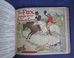 Randolph Caldecott's Picture Books, Six Volumes Bound in One: An Elegy on the Glory of Her Sex, Mrs Mary Blaize; Ride A-Cock Horse To Banbury Cross and A Farmer Went Trotting; The Great Panjandrum Himself; The Fox Jumps Over The Parson’s Gate; Hey Diddle-Diddle and Baby Bunting; and, A Frog He Would A-Wooing Go
