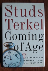 Coming of Age: The Story of our Century by Those who Lived It
