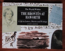 The World Within: The Brontës at Haworth - A Life in Letters, Diaries and Writings
