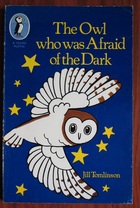 The Owl Who Was Afraid of the Dark