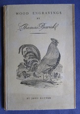 A Selection of Engravings on Wood by Thomas Bewick With a Note on Him By John Rayner

