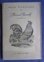 A Selection of Engravings on Wood by Thomas Bewick With a Note on Him By John Rayner
