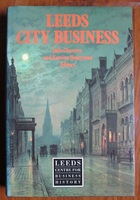 Leeds City Business 1893-1993: Essays Marking the Centenary of the Incorporation
