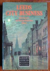 Leeds City Business 1893-1993: Essays Marking the Centenary of the Incorporation
