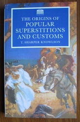 The Origins of Popular Superstitions and Customs
