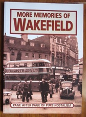 More Memories of Wakefield
