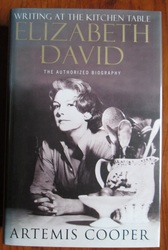 Writing at the Kitchen Table: Elizabeth David, the Authorized Autobiography
