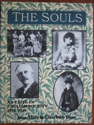 The Souls: An Elite in English Society 1885-1930
