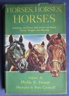 Horses, Horses, Horses: Palominos and Pintos, Polo Ponies and Plow Horses, Morgans and Mustangs
