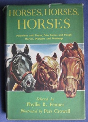 Horses, Horses, Horses: Palominos and Pintos, Polo Ponies and Plow Horses, Morgans and Mustangs
