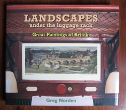 Landscapes Under the Luggage Rack: Great Paintings of Britain: Great Paintings of Britain - The Lost Art of the Railway Carriage Print
