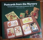 Postcards from the Nursery: The Illustrators of Children's Books And Postcards 1900-1950
