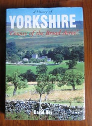 A History of Yorkshire: County of the Broad Acres
