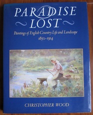 Paradise Lost: Paintings of English Country Life and Landscape 1850-1914

