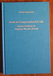 Form as Compensation for Life: Fictive Patterns in Virgina Woolf's Novels
