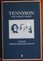 Tennyson: The Unquiet Heart A Biography
