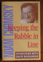 Keeping the Rabble in Line: Noam Chomsky Interviews with David Barsamian
