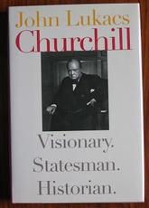 Churchill: Visionary. Statesman. Historian
