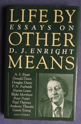 Life by Other Means : Essays on D. J. Enright
