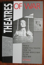 Theatres of War: French Commited Theatre from the Second World War to the Cold War
