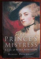 The Prince's Mistress: A Life of Mary Robinson
