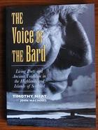 The Voice of the Bard: Living Poets and Ancient Tradition in the Highlands and Islands of Scotland
