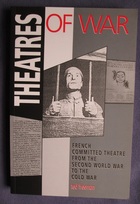 Theatres of War: French Commited Theatre from the Second World War to the Cold War
