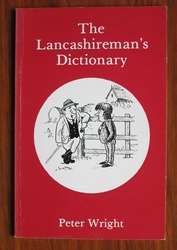 The Lancashireman's Dictionary
