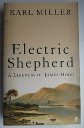 Electric Shepherd: A Likeness of James Hogg
