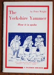 Yorkshire Yammer: How It Is Spoke (Mini Books)
