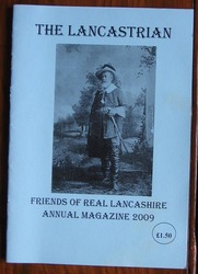 The Lancastrian : Friends of Real Lancashire Annual Magazine 2009
